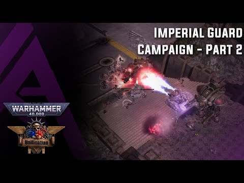 Dawn of War Unification : Imperial Guard Campaign - Part 2 - Cinders and Ash