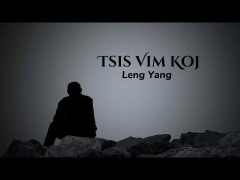 Tsis Vim Koj - Leng Yang