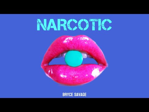 Bryce Savage - Narcotic