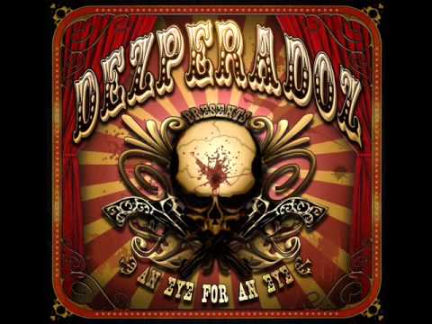 Dezperadoz - An Eye For An Eye, A Tooth For A Tooth