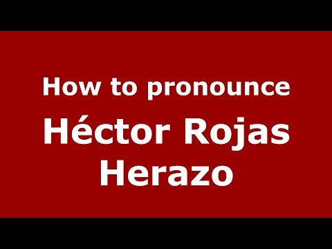 How to pronounce Héctor Rojas Herazo (Colombian Spanish/Colombia)  - PronounceNames.com
