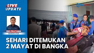 Temuan 2 Mayat dalam Sehari  di Bangka Barat, Terseret Ombak saat Cari Pasir di Pinggir Pantai
