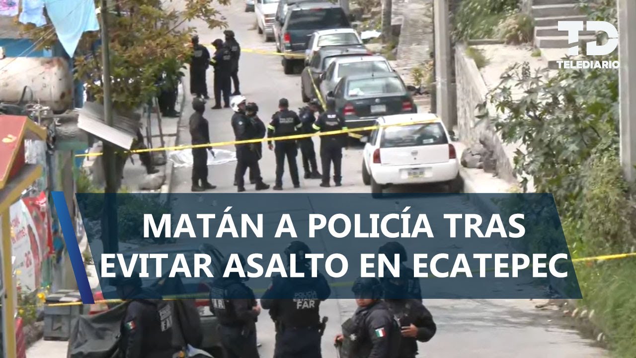 Policía es asesinado tras intentar evitar asalto en Tlalnepantla; cámaras captan al agresor