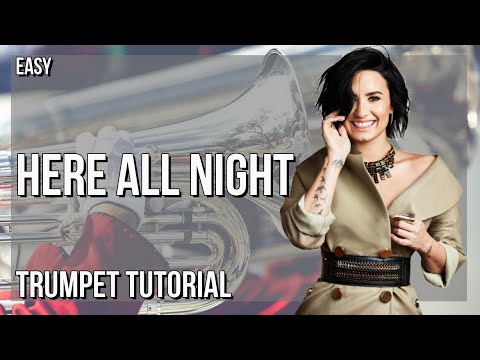 Comment jouer Here All Night de Demi Lovato à la trompette (Tutoriel)