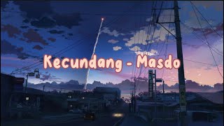 Download lagu Kecundang - Masdo (Lirik Video) mp3