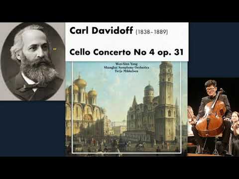 Karl Davidov (Carl Davidoff, Davydov): Cello Concerto No.4, in E minor, Op.31,  Wen-Sinn Yang, cello