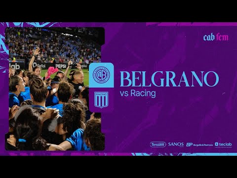 #FemeninoBelgrano - BELGRANO vs Racing Club | Final (Vuelta) - Torneo Clausura 2025