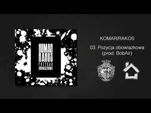 Komar/Rakos - Pozycja obowiązkowa - prod. BobAir