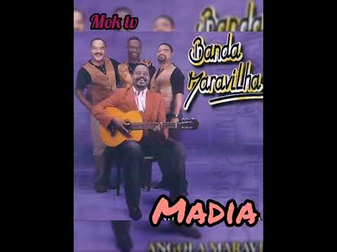 Banda Maravilha - Madia