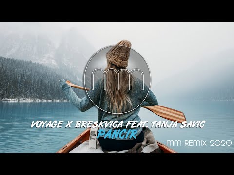VOYAGE X BRESKVICA FEAT. TANJA SAVIĆ - PANCIR (MM REMIX 2020)