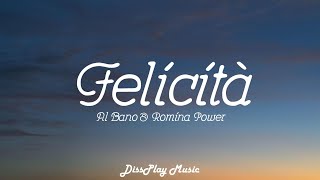 Al Bano &amp; Romina Power - Felicita Italian/English (lyrics)
