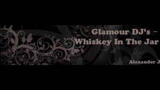 Glamour DJ's - Whiskey in the jar