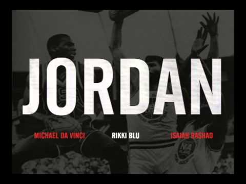 Rikki Blu feat. Michael Da Vinci & Isaiah Rashad - "Jordan"