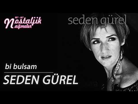 Bi Bulsam - Seden Gürel 2002 / Nostaljik Nağmeler