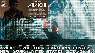 Avicii @ True Tour, Barclays Center New York, United States (2014/06/28)
