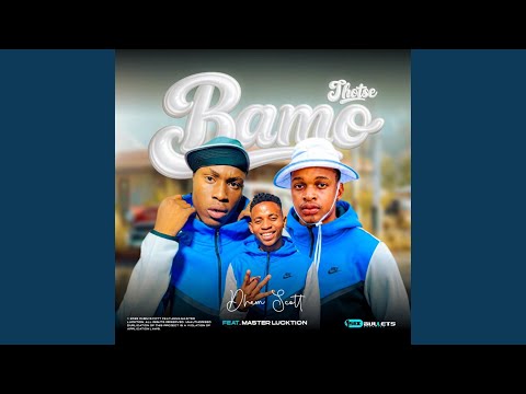 Bamo thotse (feat. Master Lucktion)