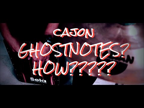 HOW I DO GHOSTNOTES ON THE CAJON?