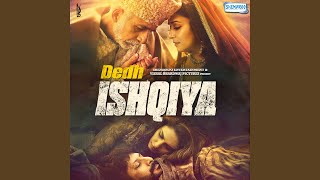 Zabaan Jale Hai Lyrics - Dedh Ishqiya