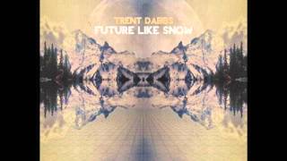 One last look  Trent Dabbs