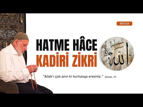Hatme Hace: Kadiri Zikri  | Abdullah Demircioğlu