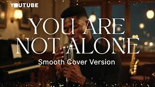 Download lagu 🎷 You Are Not Alone – Michael Jackson | Smooth Saxophone Cover | Relaxing Instrumental Music mp3