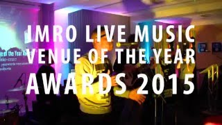 IMRO Live Music Venue of the Year Awards 2015