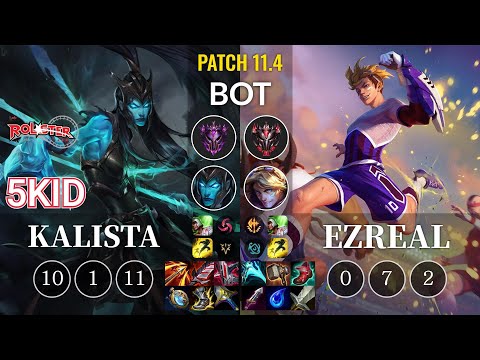 KT 5kid Kalista vs Ezreal Bot - KR Patch 11.4