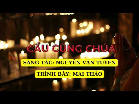 Cầu cùng Chúa Sheet - Mai Thảo