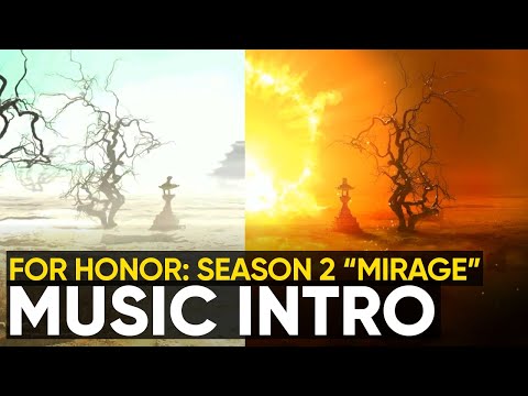 For Honor Year 5 Season 2 MIRAGE Music Theme Stream Intro / Season 18 OST