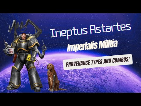 Imperialis Militia: Guide to Provenances and Combos!