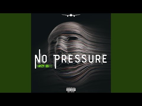 No Pressure