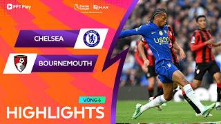 HIGHLIGHTS: CHELSEA - BOURNEMOUTH | HÀNG CÔNG THĂNG HOA, "TIỆC" BÀN THẮNG HẢO HẠNG