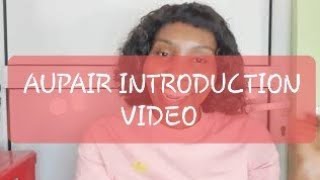MY AUPAIR VIDEO/ HOW TO INTRODUCE YOURSELF TO THE HOST FAMILY