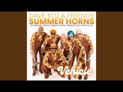 Vehicle by Summer Horns (feat. Marcel Anderson, Marcus Anderson, Jeff Bradshaw, Evan Taylor &...