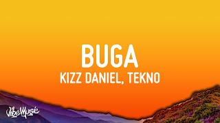 Buga - Kizz Daniel (Lyrics) feat Tekno