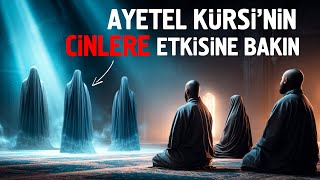 Ayetel Kürsi'nin Cinlere Etkisine Bakın. Bilmeyen Pişman Olur