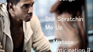 Trey Songz-Still Scratchin Me Up