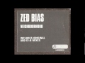 Zed Bias - Neighbourhood (Original Mix)