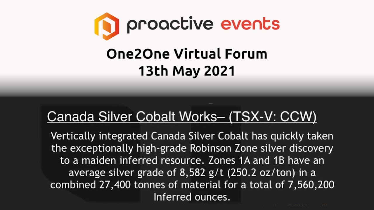 Canada Silver Cobalt Works (TSX-V: CCW) Presenting at the Proactive One2One Virtual Forum
