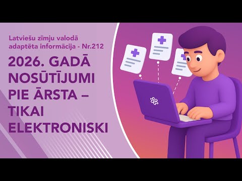 Video ziņas Nr. 212 “2026. gadā nosūtījumi pie ārsta – tikai elektroniski”
