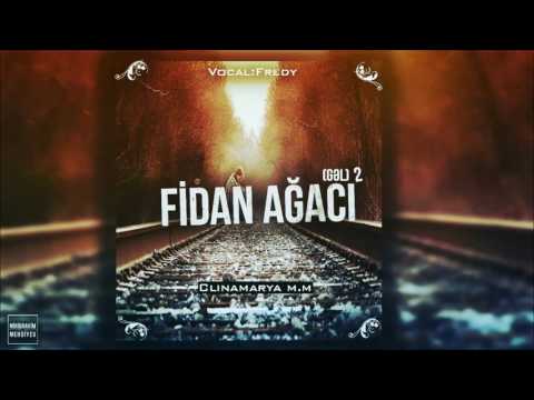 Clinamarya m.m (Ft:Fredy)-Fidan Ağaci 2#(Gəl)
