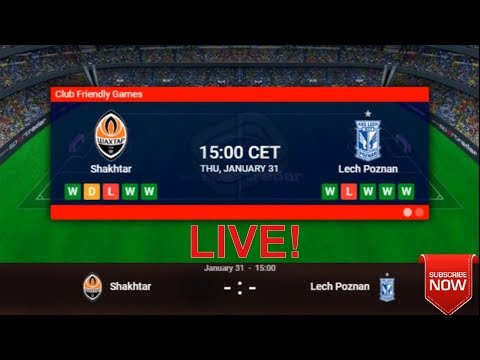 Shakhtar Donetsk Lech Poznań LIVE MATCH [WATCH NOW]