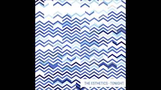 The Esthetics - TONIGHT