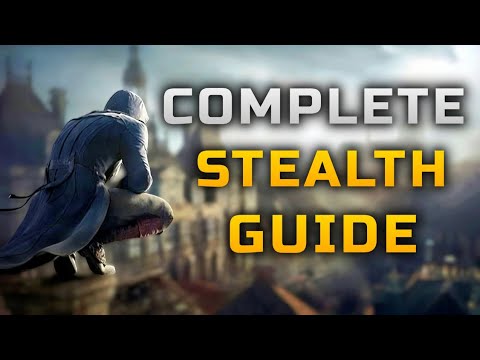 The Final Stealth Guide You'll Watch For AC Unity
