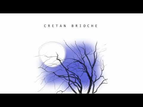 Cretan Brioche - Το Νανούρισμα της Μυρσίνης (Myrsini’s Lullaby)