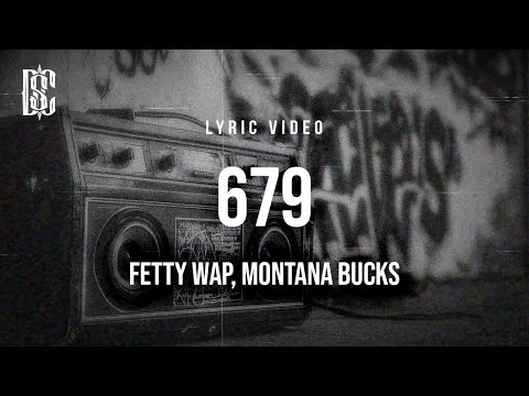 FETTY WAP, MONTY - 679 | Lyrics