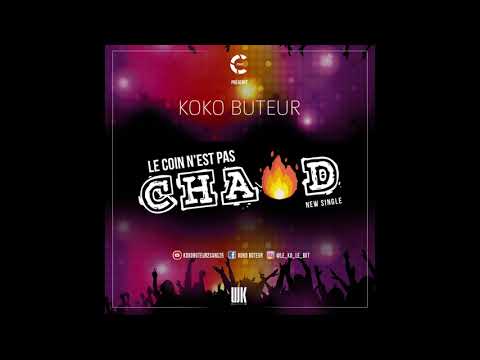 Koko Buteur - Le Coin N'est Pas Chaud (Audio Officiel)