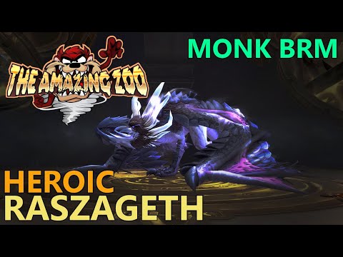 Raszageth Heroic - Monk BrM PoV | Guild The Amazing Zoo - Archimonde