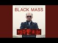 Black Mass Opening Title