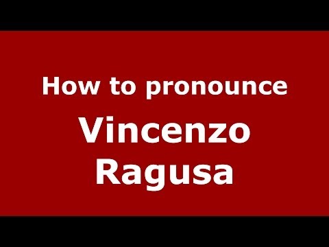 How to pronounce Vincenzo Ragusa (Italian/Italy) - PronounceNames.com